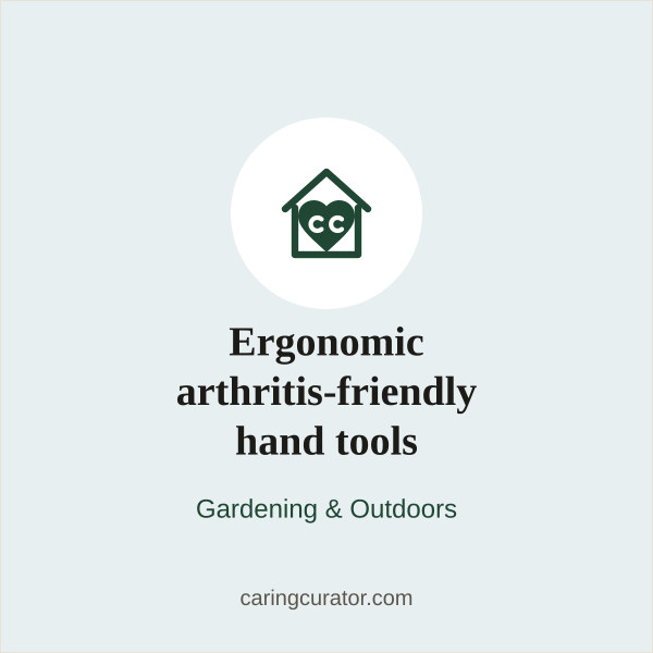 Ergonomic arthritis-friendly hand tools